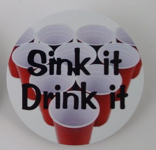 Sink It Drink It Beer Pong Rack Button-Medals-Schoppy&